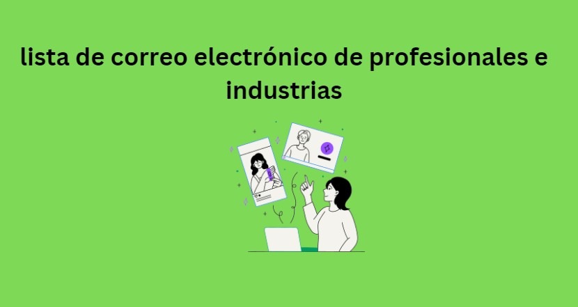 lista de correo electrónico de profesionales e industrias