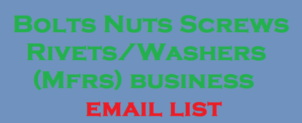 Bolts Nuts Screws Rivets/Washers (Mfrs) Specific Special Email Data