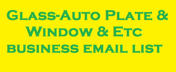 Glass-Auto Plate & Window & Etc Specific Special Email Data