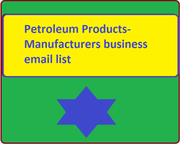 Petroleum Products-Manufacturers Specific Special Email Data