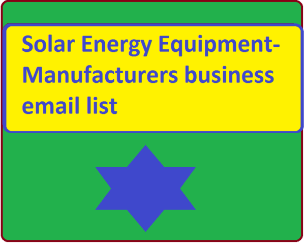 Solar Energy Equipment-Manufacturers Specific Special Email Data