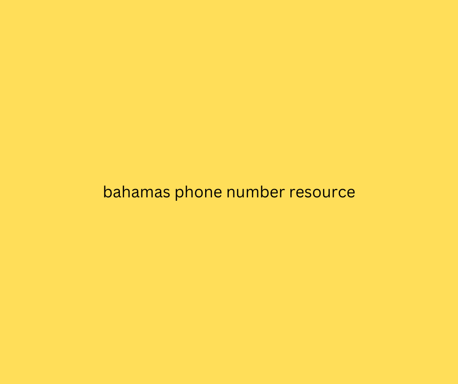 bahamas phone number resource