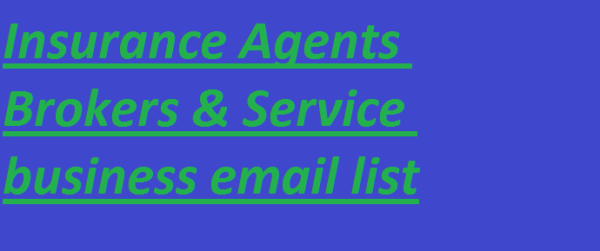 Insurance Agents Brokers & Service Specific Special Email Data