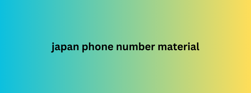 japan phone number material