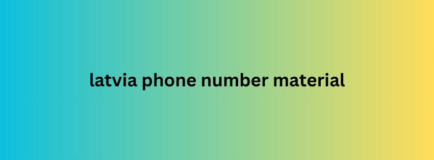 latvia phone number material